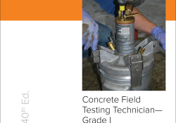 American Concrete Institute CP-1: Technician Workbook for ACI Certification of Concrete Field Testing Technician --  Grade I